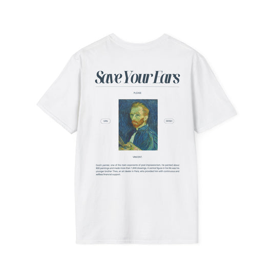 VAN GOGH--Save Your Ears--Unisex Softstyle T-Shirt